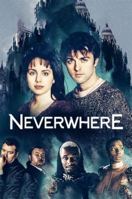  Neverwhere 奇幻倫敦，黑暗中的希望之光